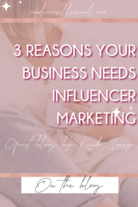 Pinterest image 2 for the article "3 reasons your business needs influencer marketing"